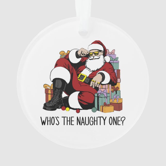 Who s the Naughty one Ornament (Back)