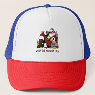 Who s the Naughty one Trucker Hat