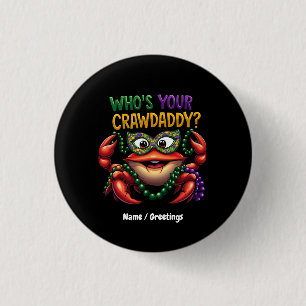Who’s Your Crawdaddy Crawfish Funny Mardi Gras  3 Cm Round Badge