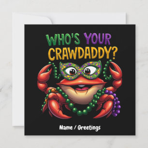 Who’s Your Crawdaddy Crawfish Funny Mardi Gras  Invitation