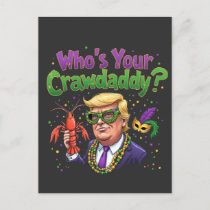 Who’s Your Crawdaddy? Funny Trump Mardi Gras Holiday Postcard