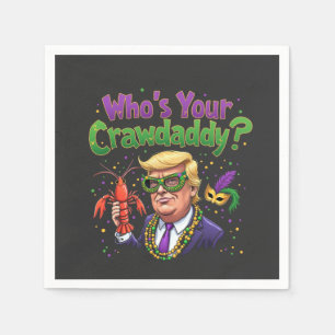 Who’s Your Crawdaddy? Funny Trump Mardi Gras Napkin