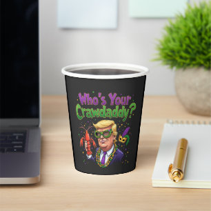 Who’s Your Crawdaddy? Funny Trump Mardi Gras  Paper Cups
