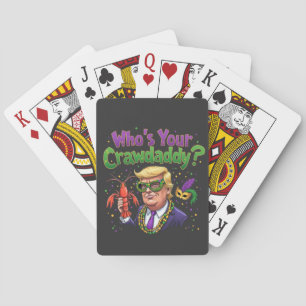 Who’s Your Crawdaddy? Funny Trump Mardi Gras  Playing Cards