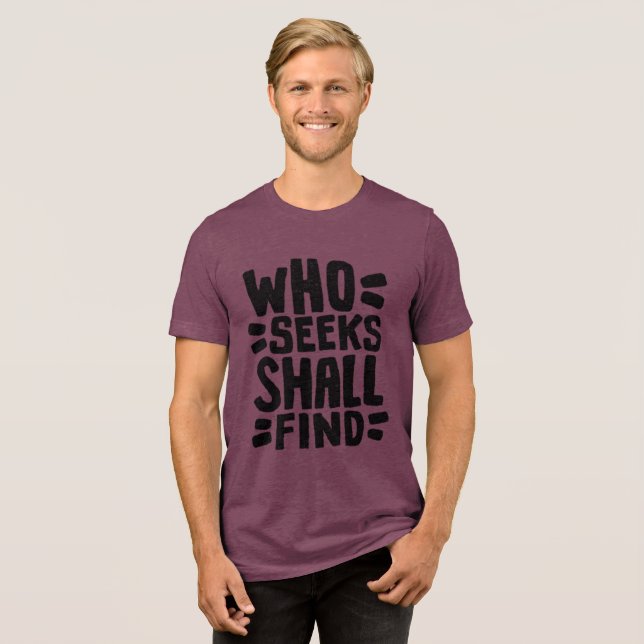 Who Seeks Shall Find Retro Tri-Blend Shirt (Front Full)