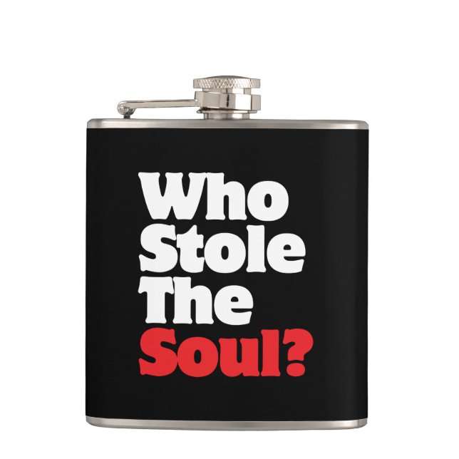 Who Stole The Soul? Hip Flask (Front)
