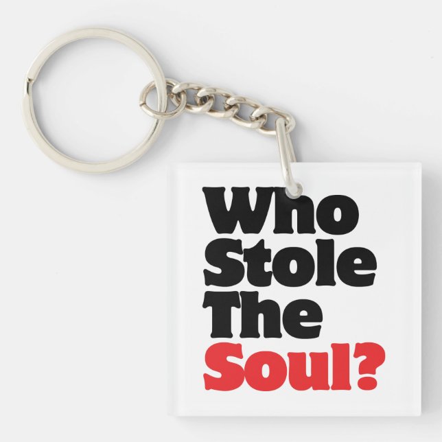 Who Stole The Soul? Key Ring (Front)