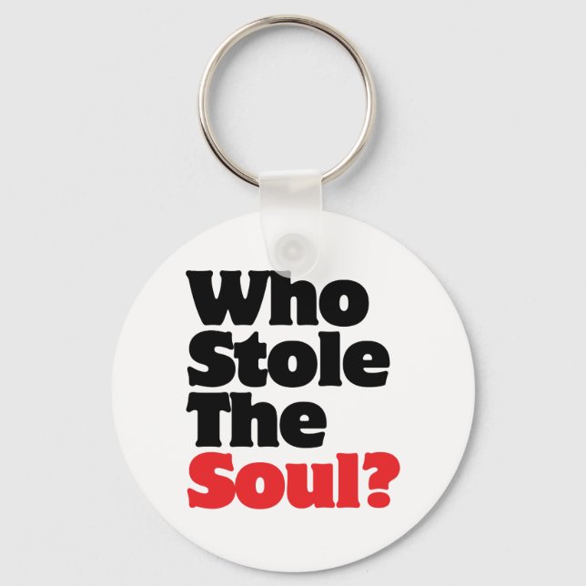 Who Stole The Soul? Key Ring (Front)