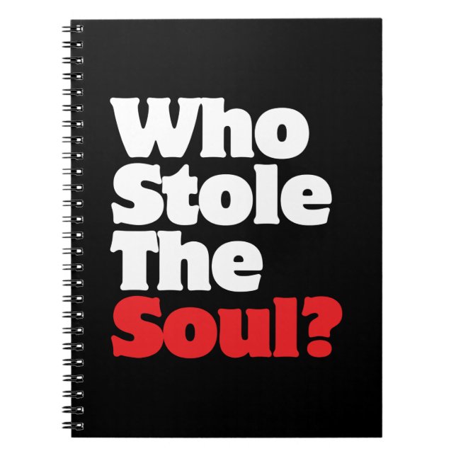 Who Stole The Soul? Notebook (Front)