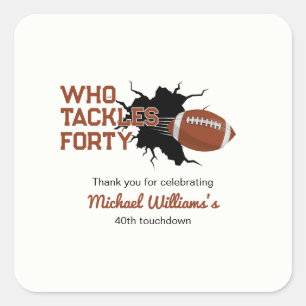 Who Tackles Forty Funny Football 40th Birthday Square Sticker