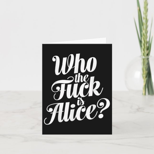 Who The Is Alice Bold Typographic Humour Funny Say Card (Front)