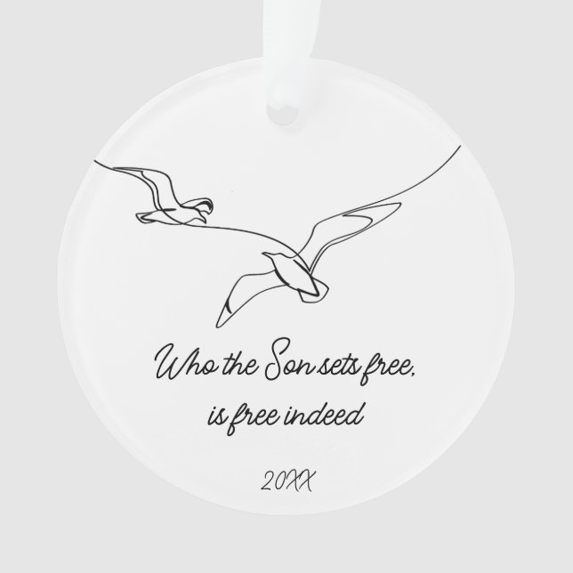 Who the Son sets Free Is Free Indeed Bible Verse Ornament (Front)