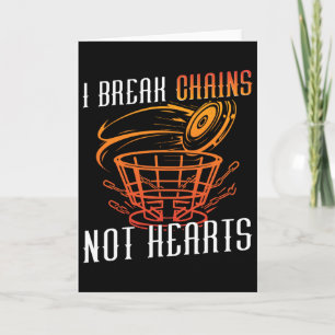 Who To Play Disc Golf I Break Chains Not Hearts Card