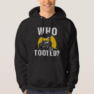 Who Tooted Funny Train Lover Cute Model Railroad C Hoodie