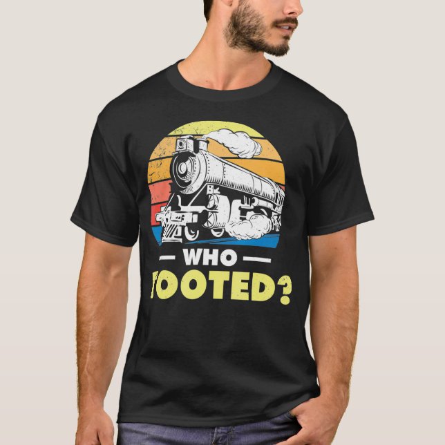 Who tooted Gifts for a RC Train Railroad Trains T-Shirt (Front)