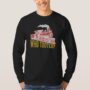 Who Tooted  Train  Cute Model Railroad Conductor 2 T-Shirt