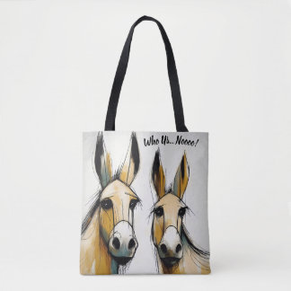 Who Us... Noooo! Funny Donkey Tote