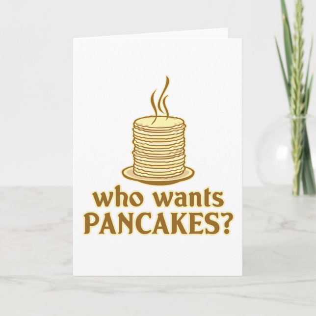 Who wants pancakes? card (Front)