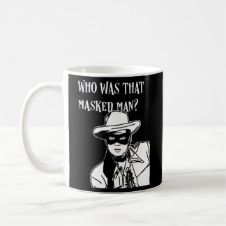 Who Was Thated Lone Ranger Tv Coffee Mug