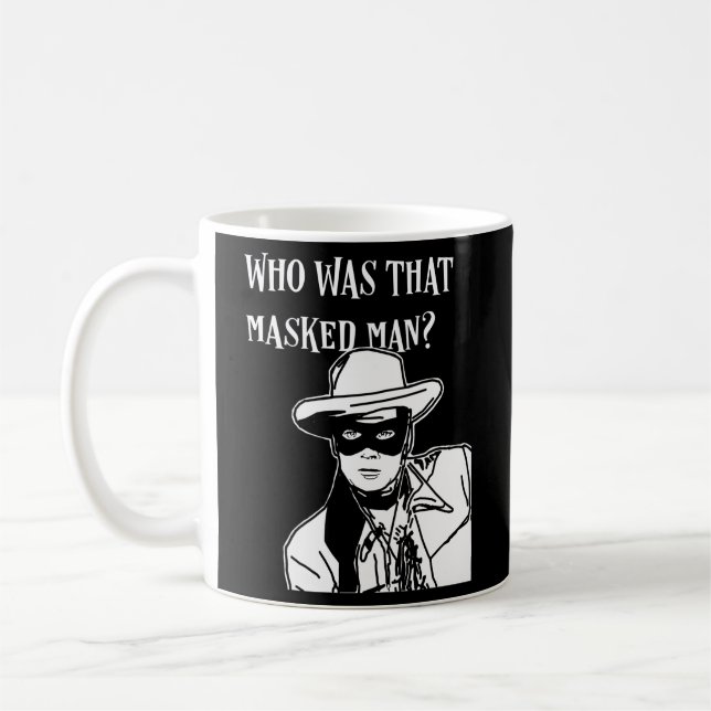 Who Was Thated Lone Ranger Tv Coffee Mug (Left)