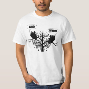 Who Whom Grammar Humour Owls T-Shirt