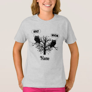 Who Whom Wise Grammar Owls Customised T-Shirt