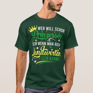 Who Will Be Princess If Man Be Farmer  T-Shirt