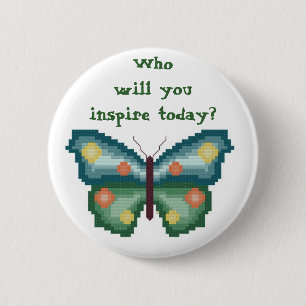 Who will you inspire today? 6 cm round badge