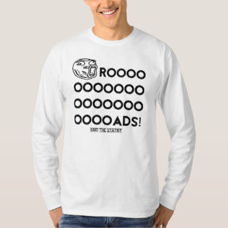 "Who would build the roads?" T-shirt