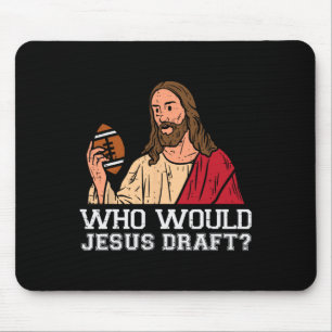 Who Would Jesus Draught Funny Fantasy Football Chr Mouse Pad