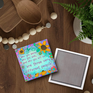 Who You Are Quote Inspirational Floral Pretty Magnet
