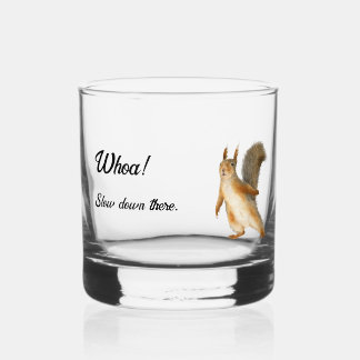 Whoa! Slow down there Squirrel Customisable Text Whiskey Glass