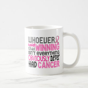 Whoever Said Breast Cancer Coffee Mug