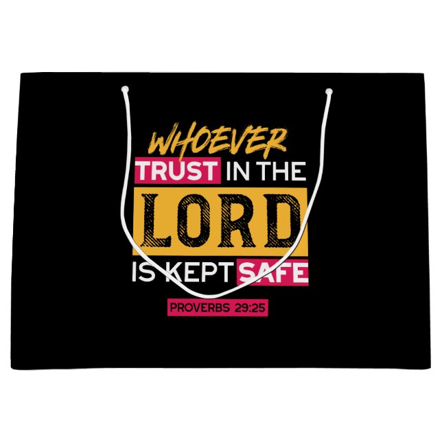 Whoever Trusts in the Lord Is Kept Safe Quote Large Gift Bag (Front)
