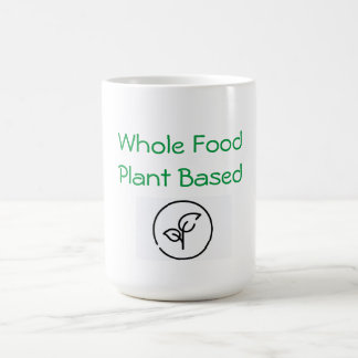 Whole Food Plant Based Coffee Mug