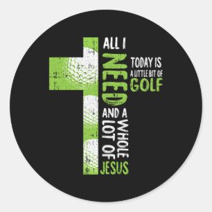 Whole Lot Of Jesus Golf Golfing Sport Lover Christ Classic Round Sticker