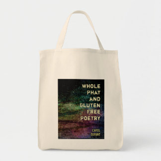 Whole Phat and Gluten Free Poetry Tote Bag