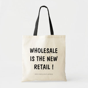 WHOLESALE IS THE NEW RETAIL ! TOTE BAG