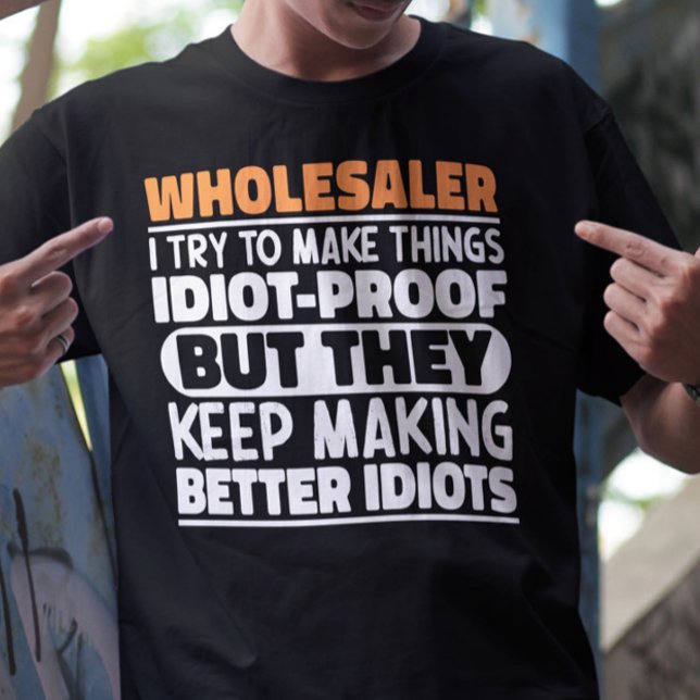 Wholesaler I Try To Make Things Funny Sayings Cool T-Shirt (Creator Uploaded)