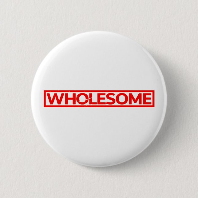 Wholesome Stamp 6 Cm Round Badge (Front)