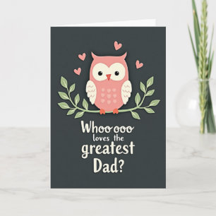 Whoo Loves Dad Funny Art Card