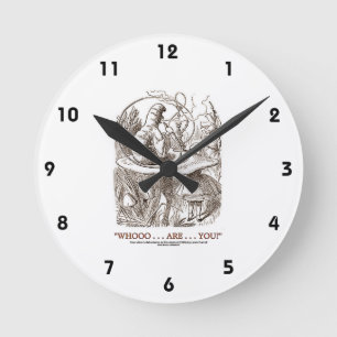 Whooo...Are...You? (Alice and the Caterpillar) Round Clock