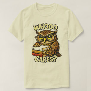 Whooo Cares Funny Owl Book Lover Graphic T-Shirt