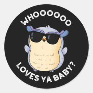 Whooo Loves Ya Baby Classic Round Sticker