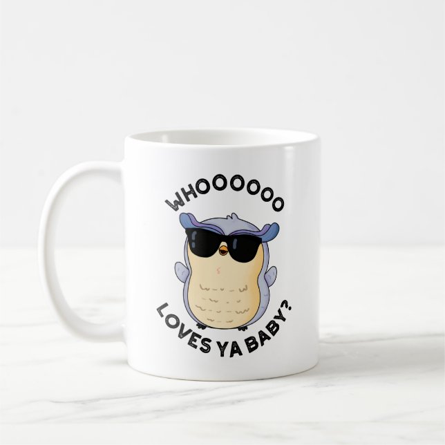 Whooo Loves Ya Baby Funny Owl Pun  Coffee Mug (Left)