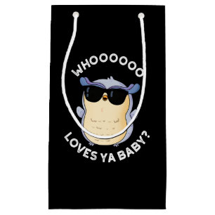 Whooo Loves Ya Baby Funny Owl Pun Dark BG Small Gift Bag