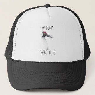 Whoop There It Is (Whooping Crane) Trucker Hat