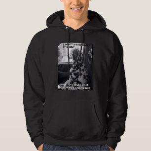 Who's a good boy... hoodie