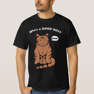 Who's a GOOD BOY? Humourous Cat Lover's T-Shirt