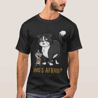 Who's Afraid? Funny Cat and Mouse T-Shirt